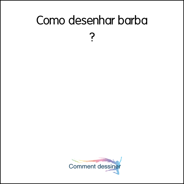 Como desenhar barba